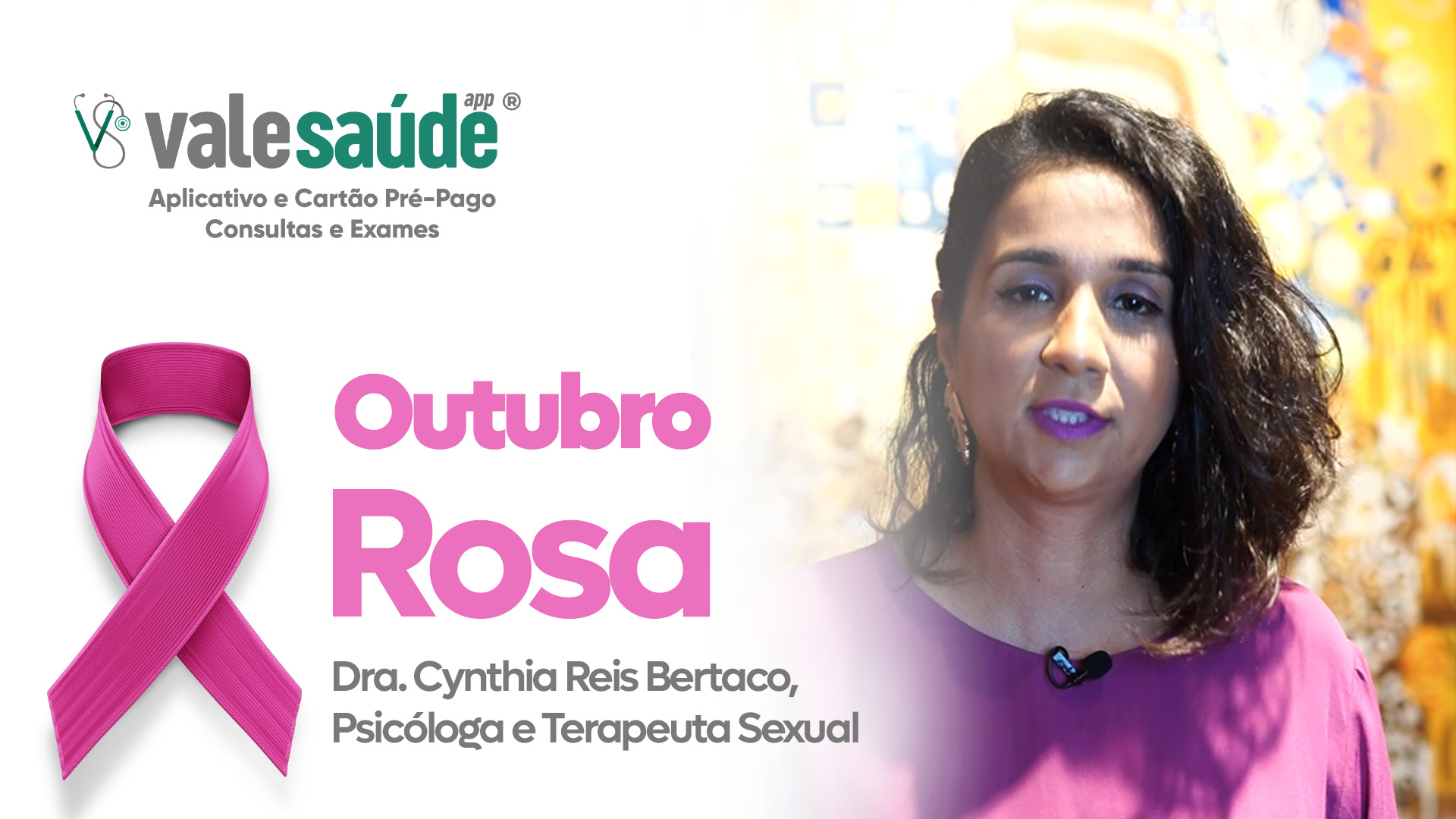 Dra. Cynthia Reis Bertaco, Psicóloga e Terapeuta Sexual, fala sobre o Outubro Rosa